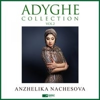 Анжелика Начёсова - Adyghe Collection, Vol. 2